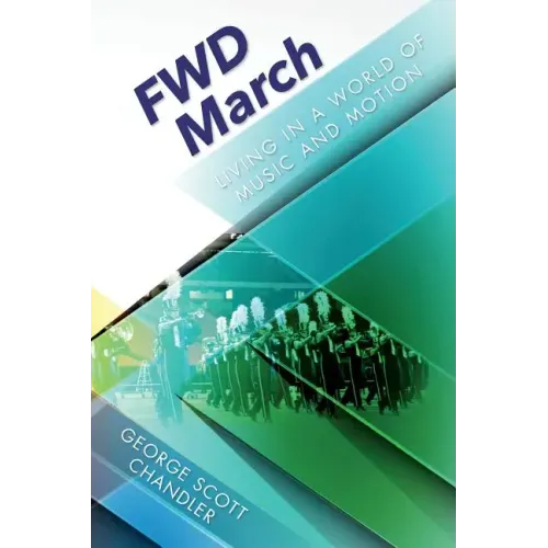 FWD March: Living in a World of Music and Motion