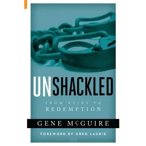 Unshackled: From Ruin to Redemption