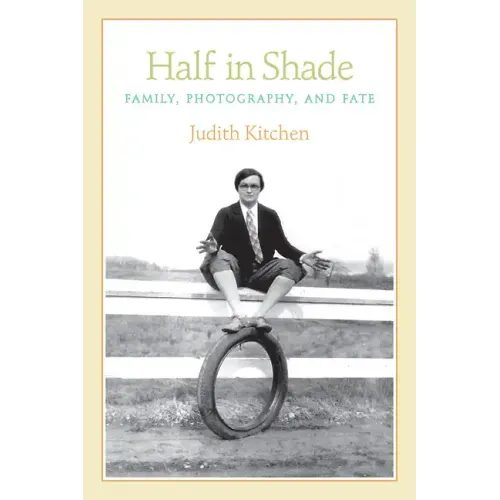 Half in Shade: Family, Photography, and Fate