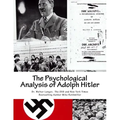 The Psychological Analysis of Adolph Hitler: His Life and Legend