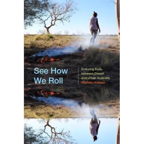 See How We Roll: Enduring Exile Between Desert and Urban Australia