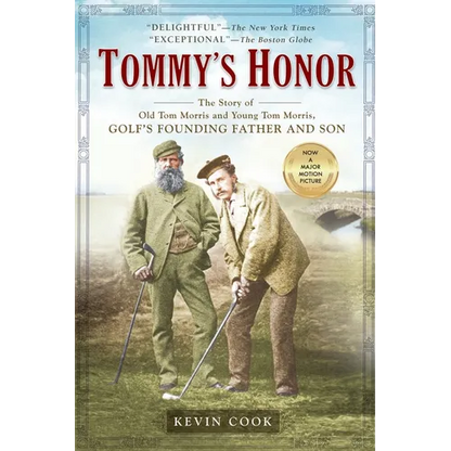 Tommy's Honor: The Story of Old Tom Morris and Young Tom Morris, Golf's Founding Father and Son - Paperback
