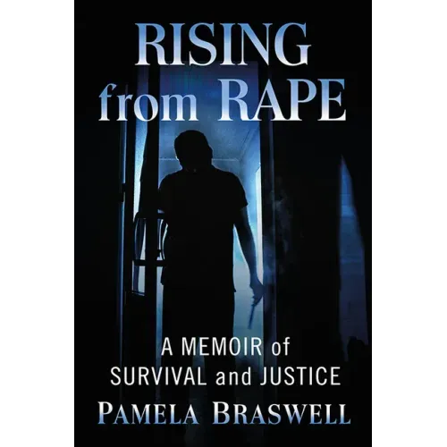 Rising from Rape: A Memoir of Survival and Justice