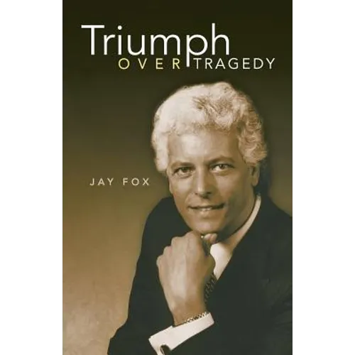 Triumph Over Tragedy