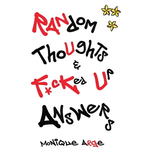 Random Thoughts & F*cked Up Answers