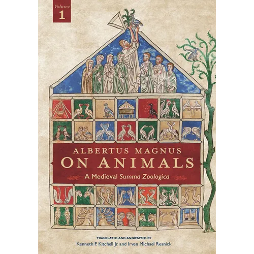 Albertus Magnus On Animals V1: A Medieval Summa Zoologica Revised Edition