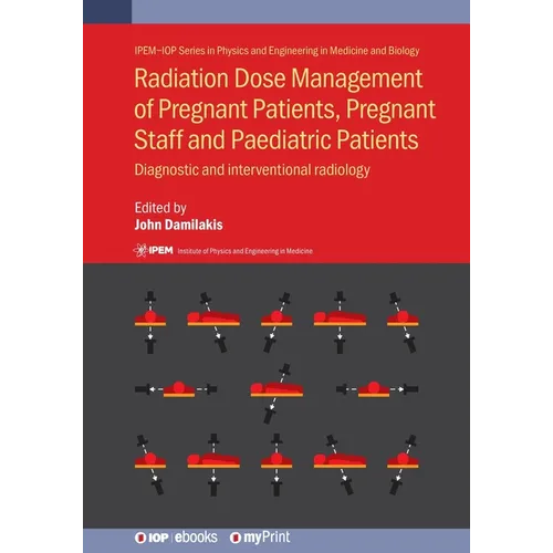 Radiation Dose Management of Pregnant Patients, Pregnant Staff and Paediatric Patients: Diagnostic and interventional radiology