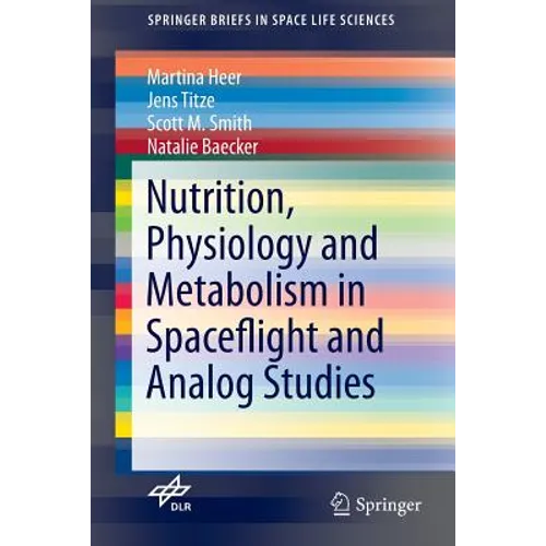 Nutrition Physiology and Metabolism in Spaceflight and Analog Studies