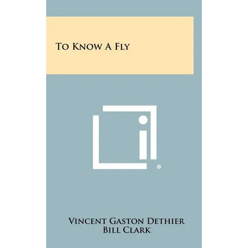 To Know A Fly