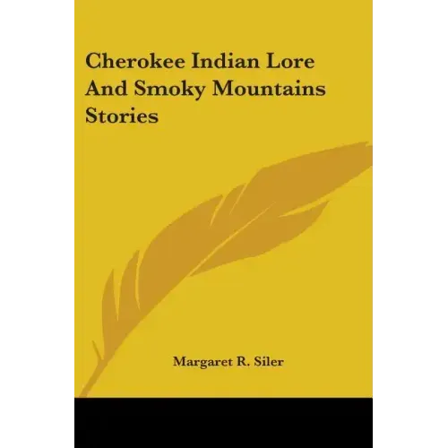 Cherokee Indian Lore And Smoky Mountains Stories