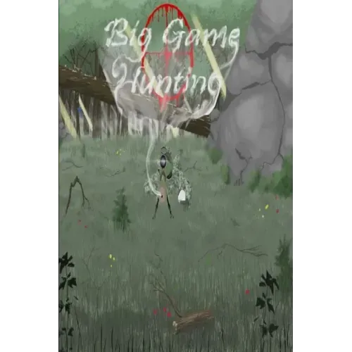 Big Game Hunting