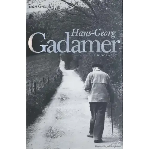 Hans-Georg Gadamer: A Biography