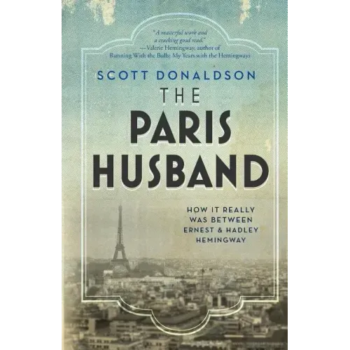 The Paris Husband: How It Really Was Between Ernest and Hadley Hemingway