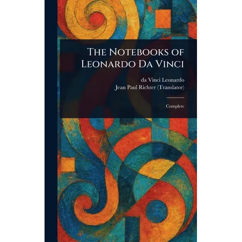 The Notebooks of Leonardo Da Vinci