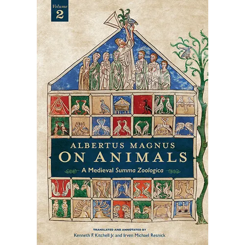 Albertus Magnus On Animals V2: A Medieval Summa Zoologica Revised Edition