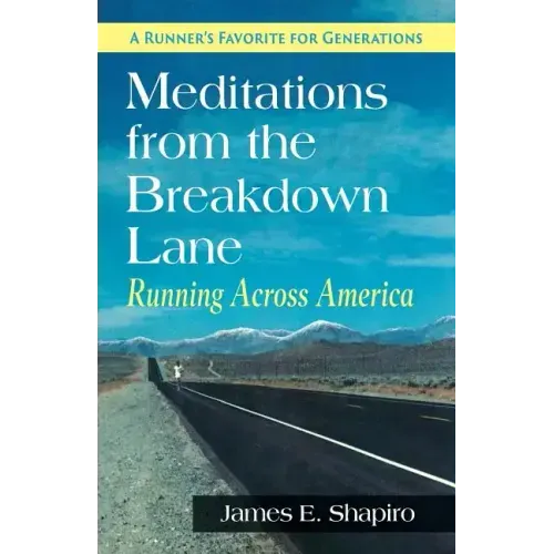 Meditations from the Breakdown Lane: Running Across America