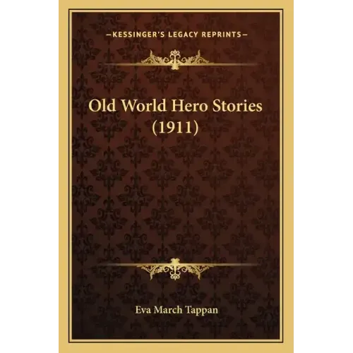 Old World Hero Stories (1911)