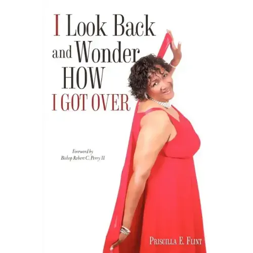 I Look Back and Wonder How I Got Over
