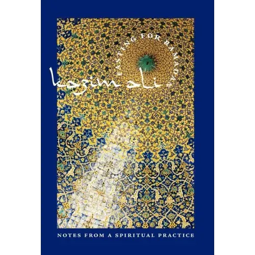 Fasting for Ramadan: Notes from a Spiritual Practice
