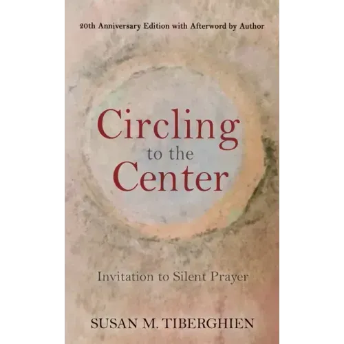 Circling to the Center: Invitation to Silent Prayer