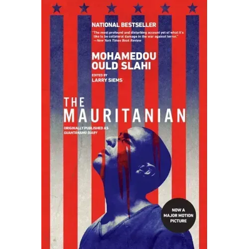 The Mauritanian (Originally Published as Guantánamo Diary)