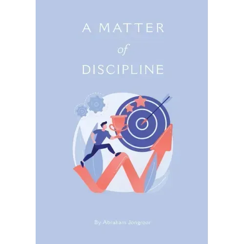 A M AT T E R of DISCIPLINE