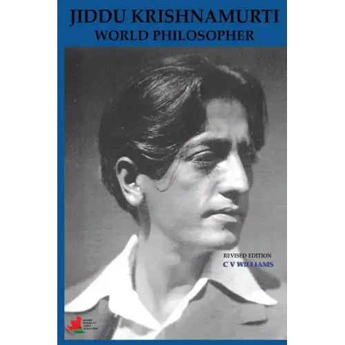 Jiddu Krishnamurti World Philosopher Revised Edition