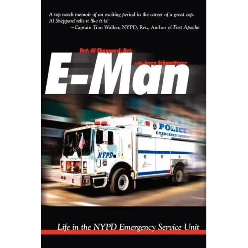 E-Man: Life in the NYPD Emergency Service Unit