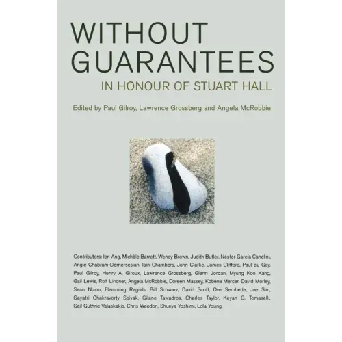 Without Guarantees: In Honour of Stuart Hall