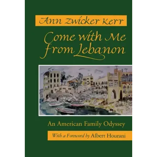 Come with Me from Lebanon: An American Family Odyssey