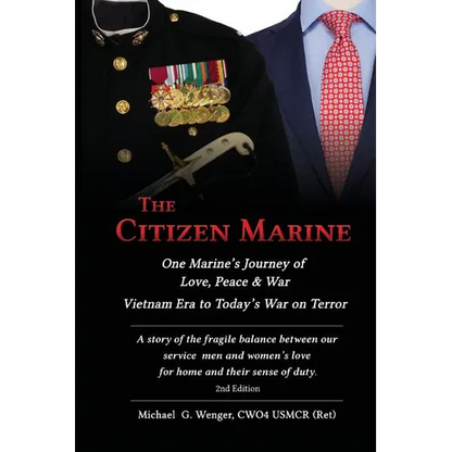 The Citizen Marine: One Marine's Journey of Love, Peace, and War - Paperback