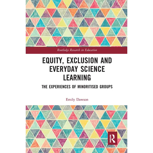Equity, Exclusion and Everyday Science Learning: The Experiences of Minoritised Groups