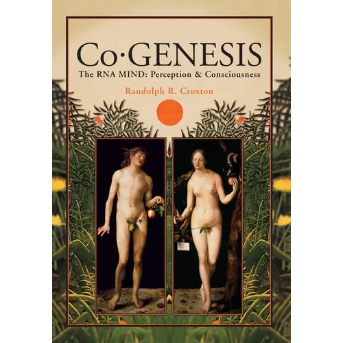 Co-GENESIS: The RNA MIND: Perception & Consciousness