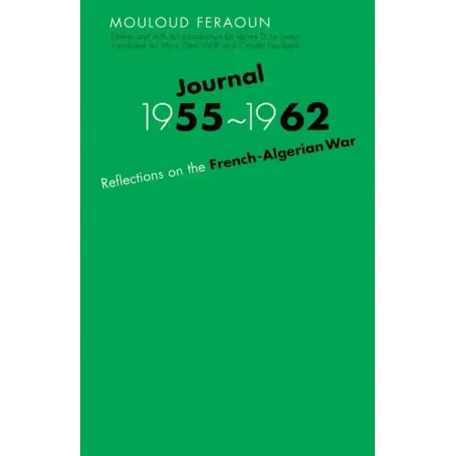 Journal, 1955-1962: Reflections on the French-Algerian War