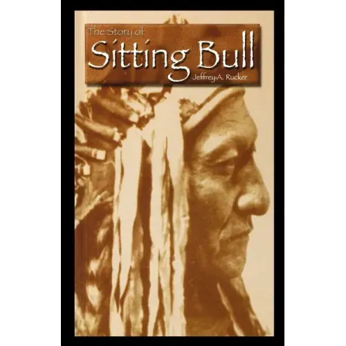 The Story of Sitting Bull