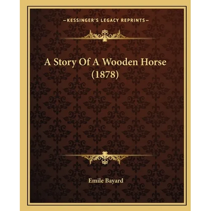 A Story Of A Wooden Horse (1878) - Paperback