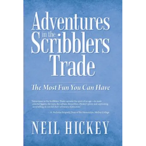 Adventures in the Scribblers Trade: The Most Fun You Can Have