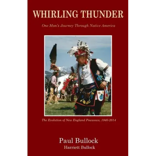 Whirling Thunder ONe Man's Journey Through Native America