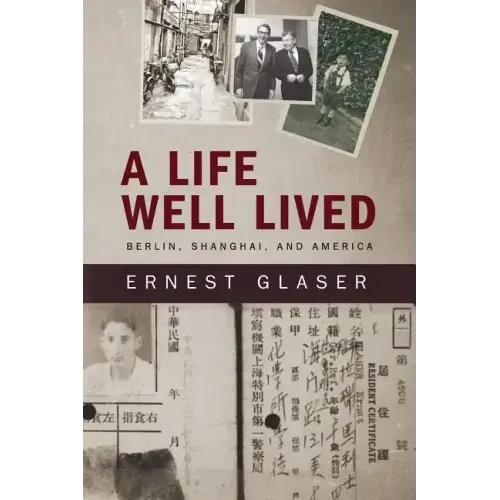 A Life Well Lived: Berlin, Shanghai, and America