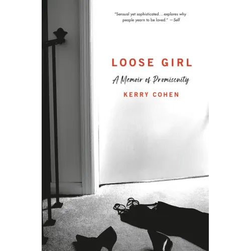 Loose Girl: A Memoir of Promiscuity