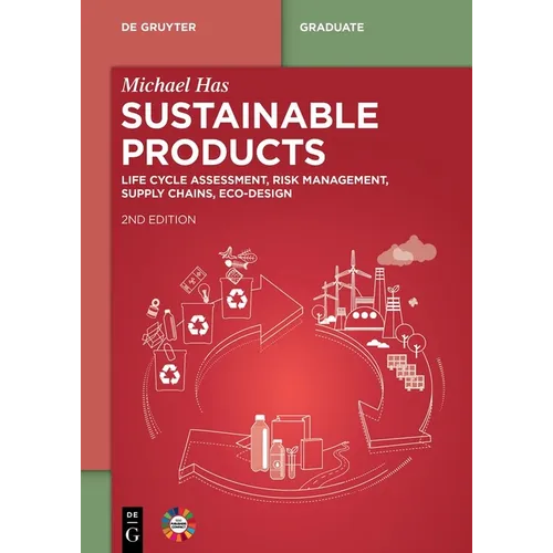 Sustainable Products: Life Cycle Assessment, Risk Management, Supply Chains, EcoDesign