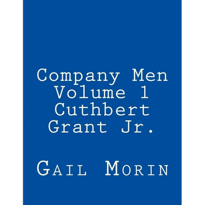 Company Men - Volume 1 - Cuthbert Grant Jr. - Paperback