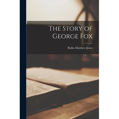 The Story of George Fox - Paperback