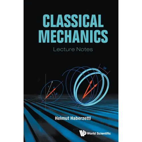 Classical Mechanics: Lecture Notes