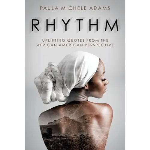 Rhythm: Uplifting Quotes from the African American Perspective