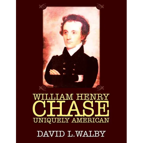 William Henry Chase Uniquely American