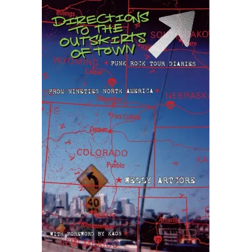 Directions to the outskirts of town: Punk Rock Tour Diaries