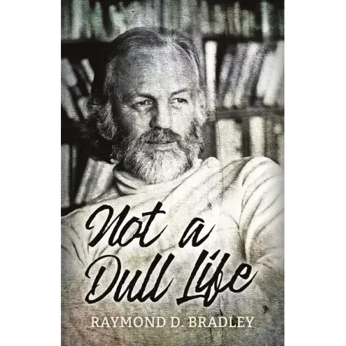 Not a Dull Life
