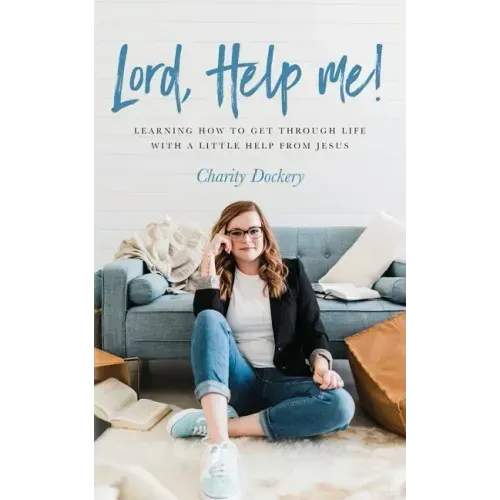 Lord, Help Me!