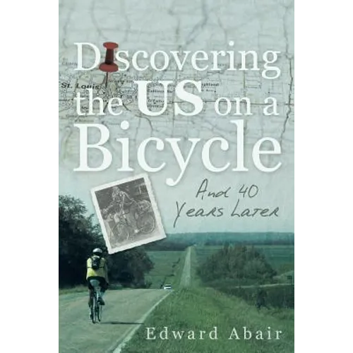 Discovering the US on a Bicycle: And 40 Years Later
